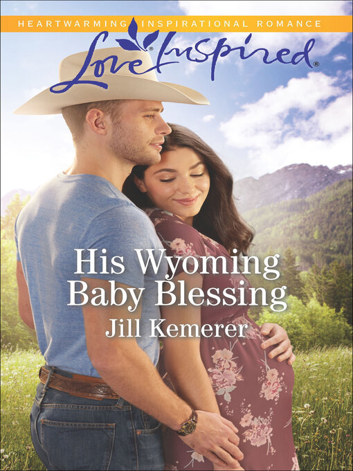 Title details for His Wyoming Baby Blessing by Jill Kemerer - Available